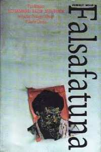 Falsafatuna : pandangan muhammad baqir ash-shadr terhadap pelbagai aliran filsafat dunia