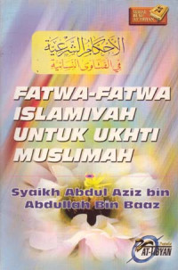 Fatwah-fatwah islamiyah untuk ukhti muslimah