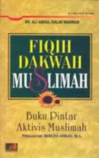 Fiqh dakwah muslimah buku pintar aktivis muslimah