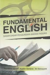 Fundamental english : dasar-dasar penguasaan bahasa inggris