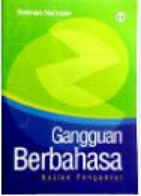 Gangguan berbahasa : kajian pengantar
