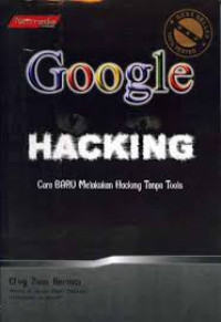 Google hacking : cara baru melakukan hacking tanpa tools