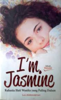 I'm Jasmine : rahasia hati wanita yang paling dalam