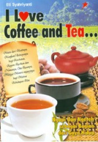 I love coffee and Tea
