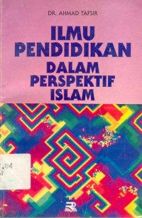 Ilmu pendidikan dalam perspektif islam