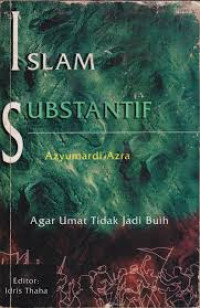 Islam substantif agar umat tidak jadi buih