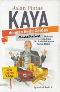 Jalan pintas kaya dengan kerja cerdas