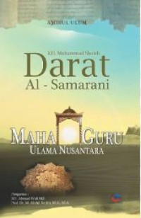KH. muhammad sholeh darat al-samarani : mahaguru ulama nusantara