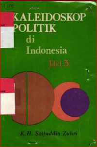 Kaleidoskop politik di NDONESIA (Jilid 3)