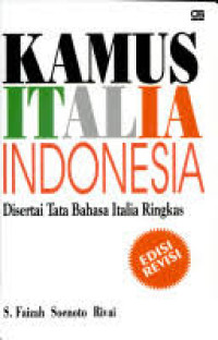 Kamus itali indonesia : disertai tata bahasa italia ringkas