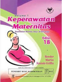 Keperawatan Maternitas : Kesehatan Wanita, Bayi dan Keluarga (Jilid 1)