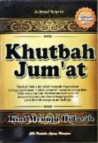 Khutbah jum'at : kiat menuju hidayah = dilengkapi khutbah dua hari raya