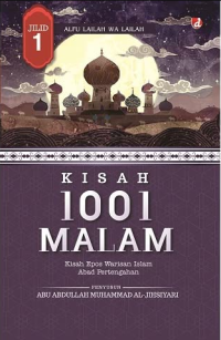 Kisah 1001 Malam : Kisah epos warisan islam abad pertengahan (Jilid 1)