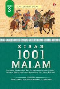 Kisah 1001 malam : berbagai kisah ajaib dan perumpamaan yang indah tentang kehidupan yang bersahaja dan sarat hikmah (Jilid 3)