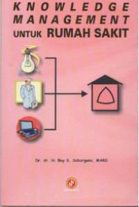 Knowledge Management untuk Rumah Sakit