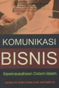 Komunikasi bisnis : kewirausahaan dalam islam