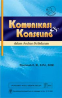 Komunikasi dan Konseling dalam Asuhan Kebidanan