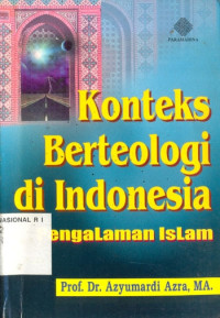 Konteks berteologi di indonesia : pengalaman islam