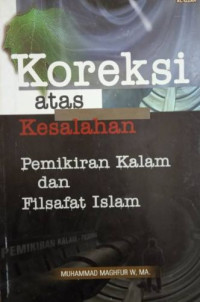 Koreksi atas kesalahan pemikiran kalam dan filsafat islam