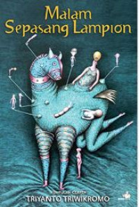 Malam sepasang lampion : kumpulan cerpen triyantotriwikromo