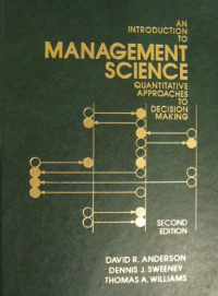 An introduction to management science quantitative approaches to decision making