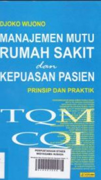 Manajemen Mutu Rumah Sakit Dan Kepuasan Pasien: Prinsip Dan Praktik
