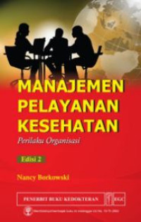 Manajemen pelayanan kesehatan : palaku organisasi