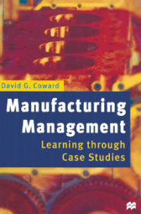 Manufacturing Management Learning through Case Studies