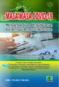 Masa Masa Covid-19 : Mengenal dan Penanganan dari Berbagai Perspektif Kesehatan