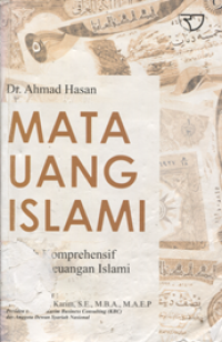 Mata Uang Islami : Telaah Komprehensif Sistem Keuangan Islami