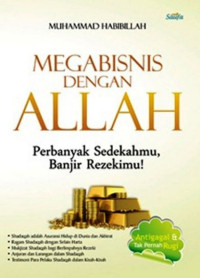 Megabisnis Dengan Allah : Perbanyak Sedekahmu, Banjir Rezekimu