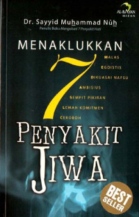 Menaklukkan 7 penyakit jiwa