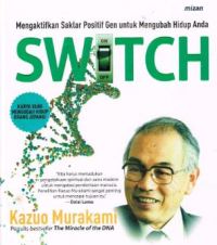 Switch : Mengaktifkan saklar positif gen untuk mengubah hidup anda