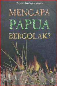 Mengapa papua bergolak ?