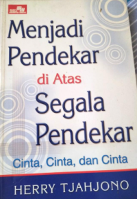 Menjadi Pendekar diatas segala Pendekar : Cinta,cinta dan cinta