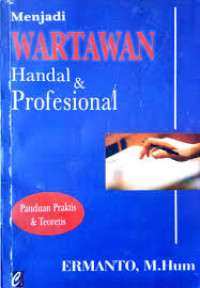 Menjadi wartawan handal dan profesional