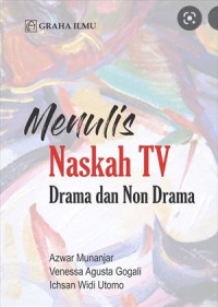 Menulis naskah TV : drama dan non drama