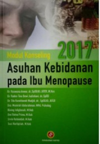 Modul konseling 2017 : asuhan kebidanan pada ibu menopause