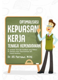 Optimalisasi kepuasan kerja tenaga pendidikan : Landasan teori dan penelitian yang relevan, deskripsi lokasi hasil penelitian dan analisis penelitian