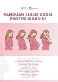 Panduan lulus ukom : profesi bidan (Jilid 3)