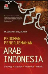 Pedoman penerjemahan arab indonesia : strategi, metode, prosedur, teknik