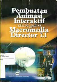 Pembuatan animasi interaktif dengan macromedia director 7.1