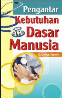 Pengantar kebutuhan dasar manusia