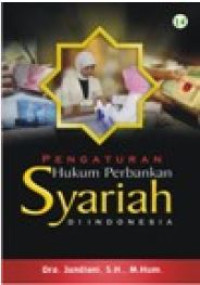 Pengaturan hukum perbankan syari'ah di Indonesia