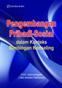 Pengembangan Pribadi Sosial : dalam Konteks Bimbingan Konseling