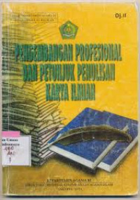 Pengembangan profesional dan petunjuk penulisan karya ilmiah