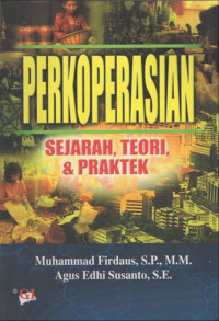 Perkoperasian : sejarah, teori dan praktek