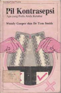 Pil kontrasepsi : Apa yang perlu anda ketahui