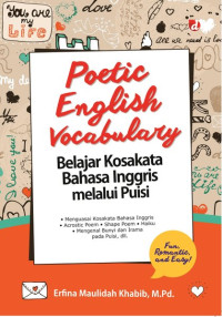 Poetic english vocabulary : belajar kosakata bahasa inggris melalui puisi