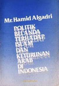 Politik belanda terhadap islam dan keturunan arab di indonesia